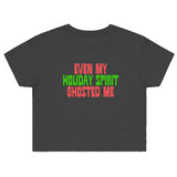 Even My Holiday Spirit Ghosted Me (Crop T-Shirt - Variant 4062)