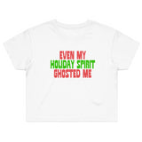 Even My Holiday Spirit Ghosted Me (Crop T-Shirt - Variant 4062)