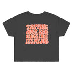 Tripping Over Red Flags Like It's My Job (Crop Top Shirt) - 11/10