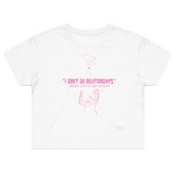 I dont do relationships... - Crop Top Shirt - 11/10