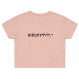 He's Not Like Other Guys (Crop Top Shirt) - 11/10