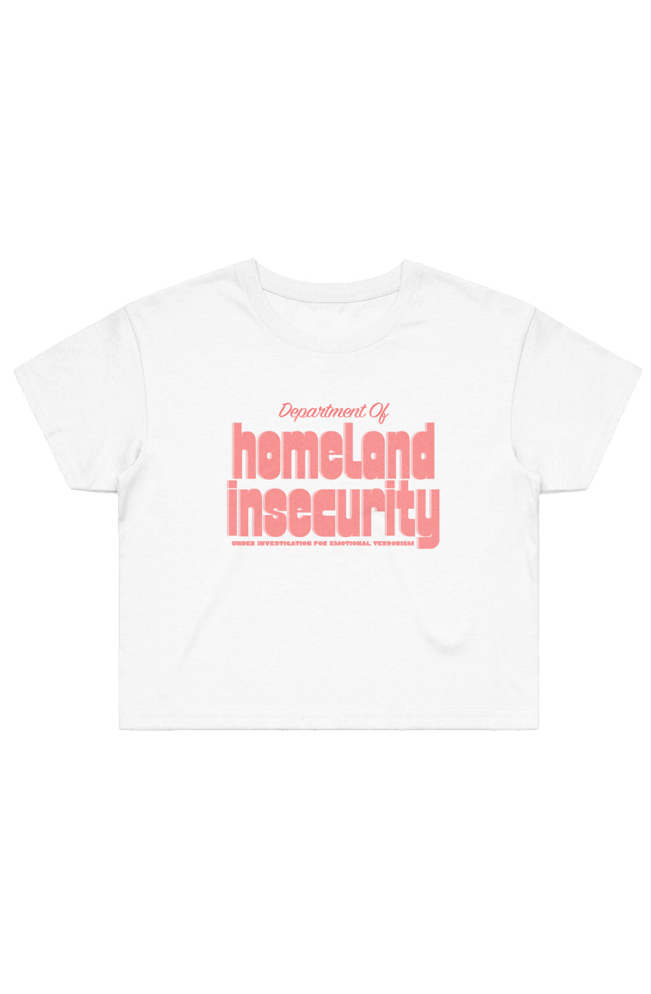 Department of Homeland Insecurity (Crop Top Shirt) - 11/10