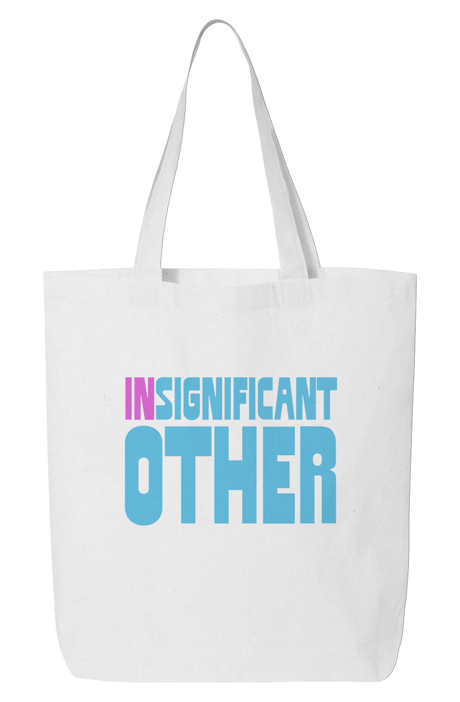INSIGNIFICANT OTHER Tote Bag
