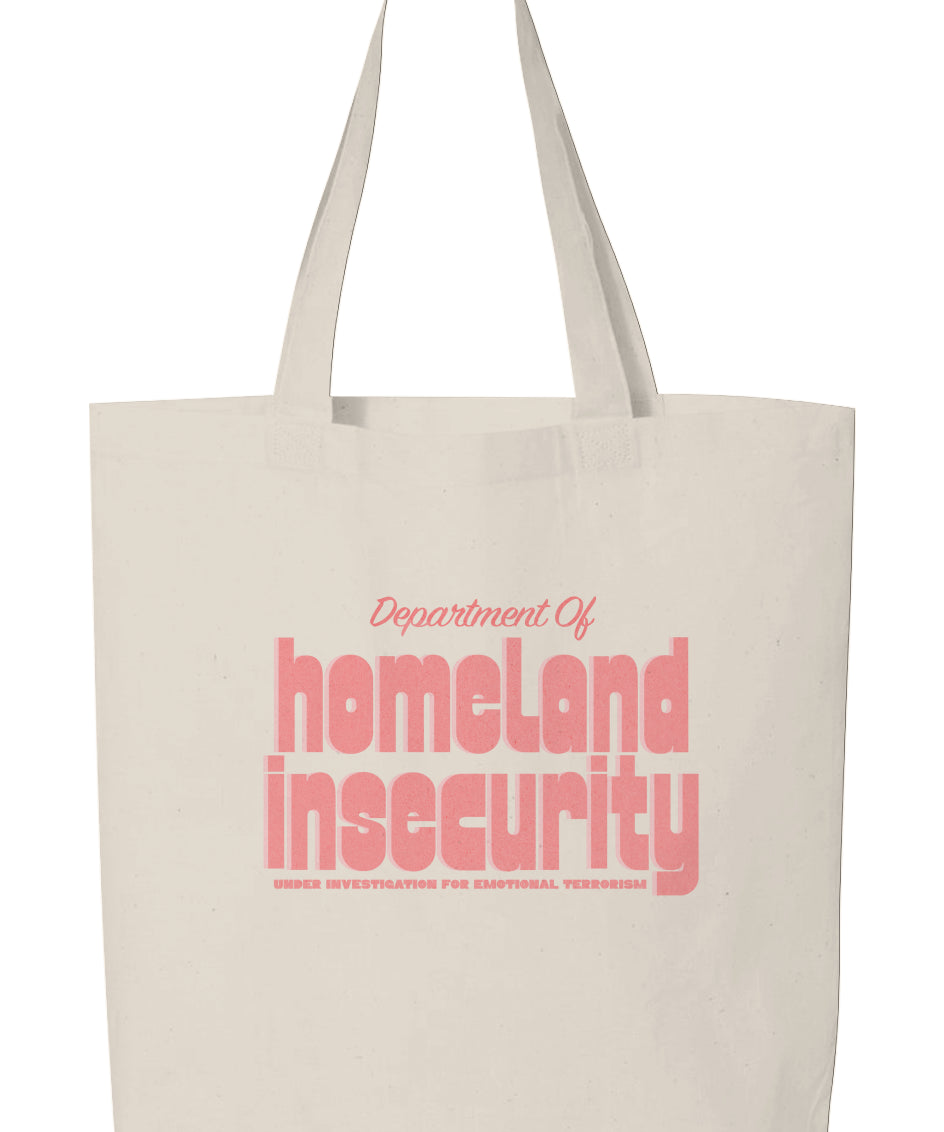 Dept. of Homeland Insecurity Tote Bag