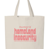 Dept. of Homeland Insecurity Tote Bag